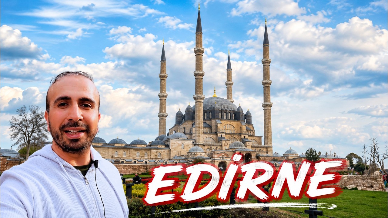 Edirne Gezilecek Yerler (1. Bölüm)
