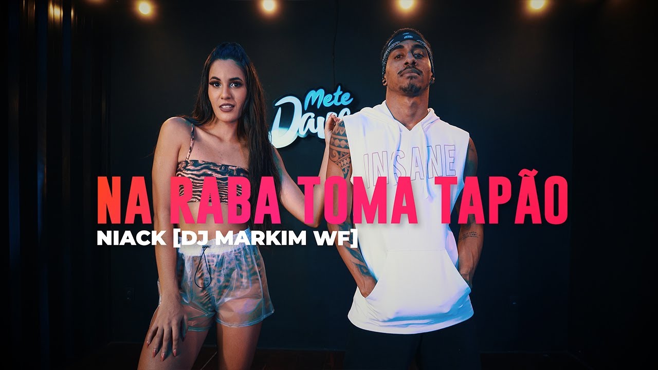 Na Raba Toma Tapão - Niack (DJ MARKIM WF) - Coreografia: Mete Dança