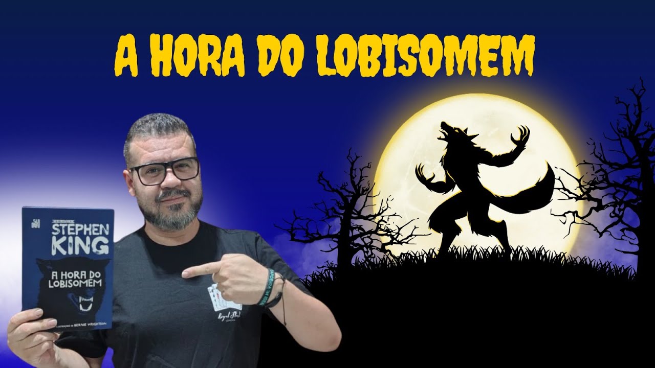 A HORA DO LOBISOMEM - STEPHEN KING - #LENDOkING - A LIVRARIA DO JUSTIN