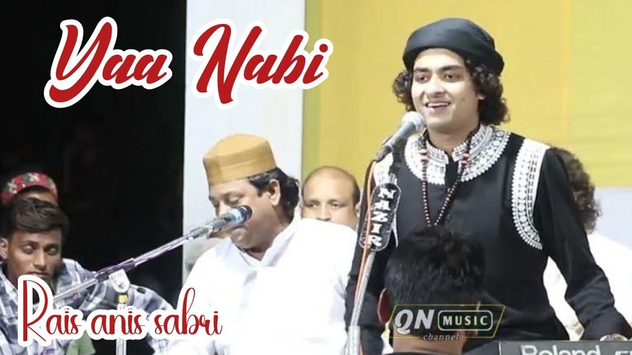 New Naat Ya Nabi  ! Rais Anis Sabri  ! New Qawwali ! Qn Music Channel