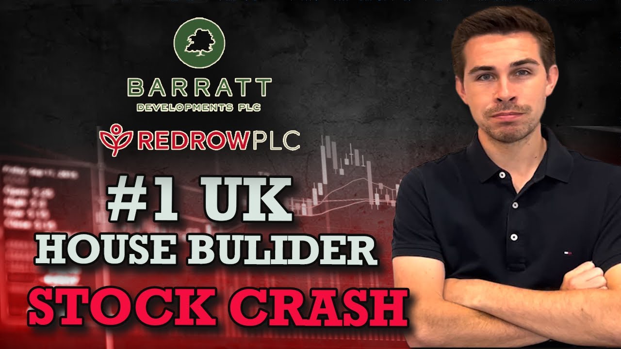Barratt Redrow Stock Crashes - #1 UK House Builder Stock