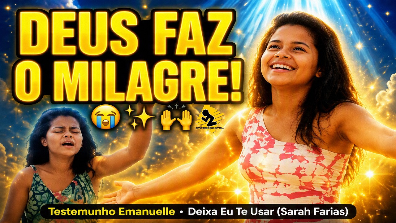 Milagre de Deus: Emanuelle Curada em Hospital | Deixa Eu Te Usar (Sarah Farias) | VÍDEO COMPLETO