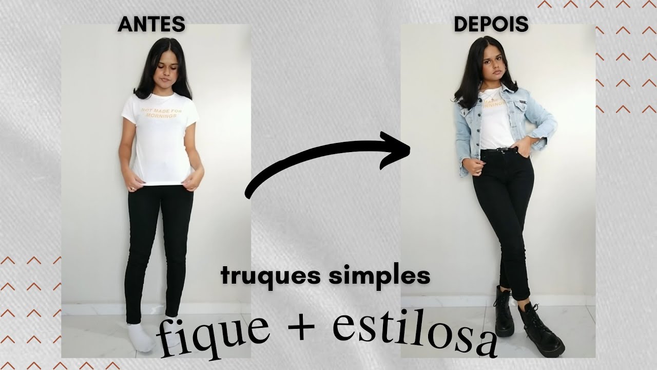 TRUQUES SIMPLES QUE V&Atilde;O TRANSFORMAR SEUS LOOKS | Dicas de Styling para ficar mais Estilosa