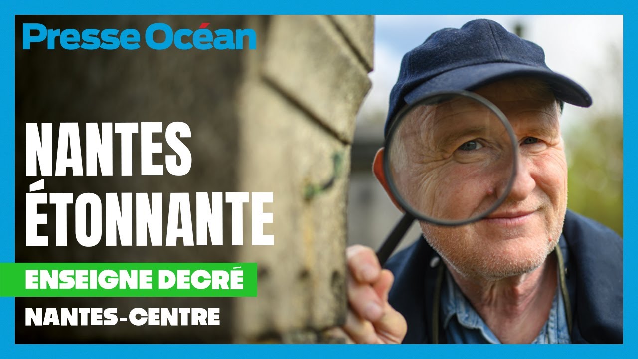 Nantes étonnante : Stéphane Pajot vous dévoile les secrets des enseignes Decré