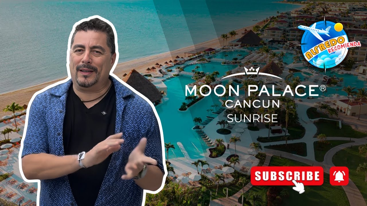 Moon Palace Sunrise Cancún: Tour completo con #alfredorecomienda El mejor Todo incluido familiar.