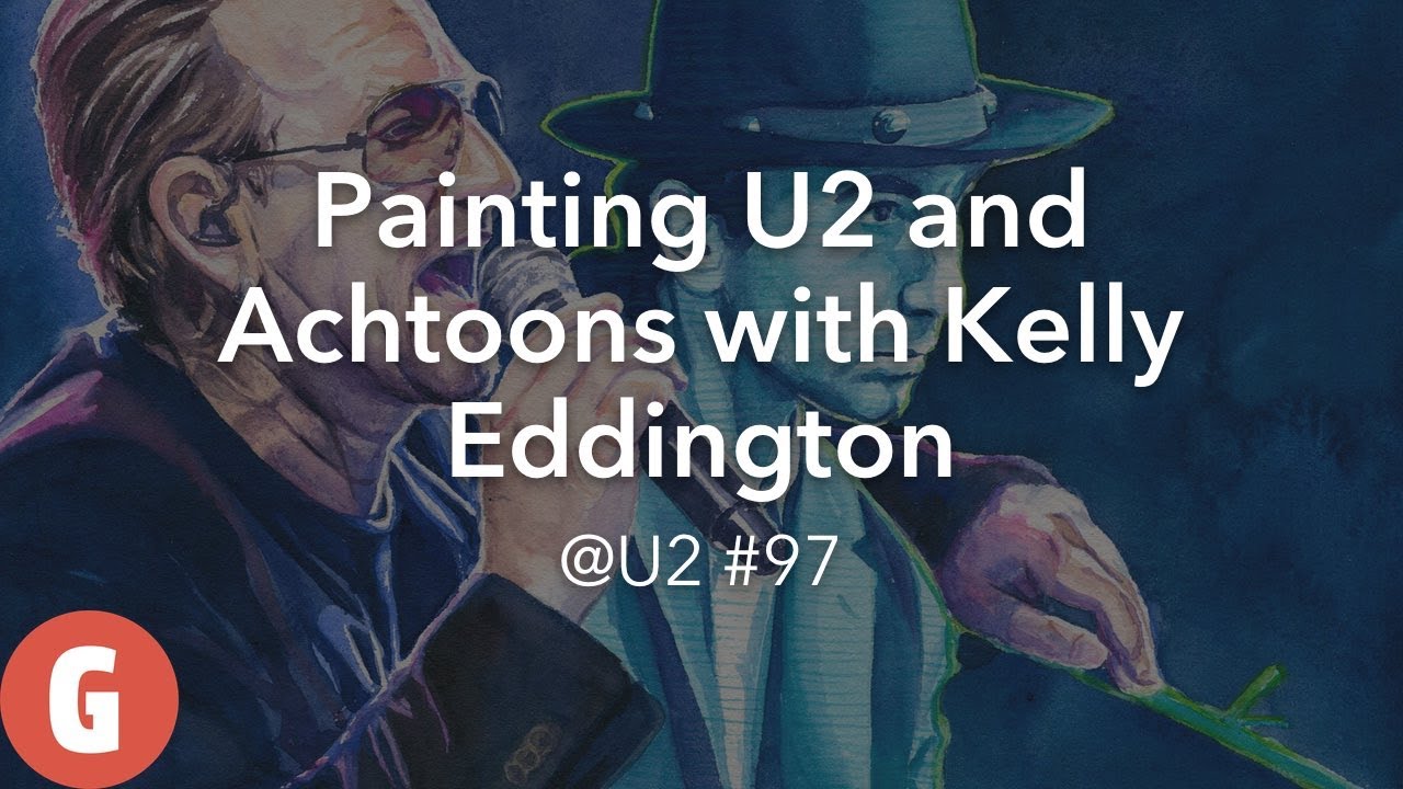 Painting U2 and Achtoons with Kelly Eddington - The @U2 Podcast #97