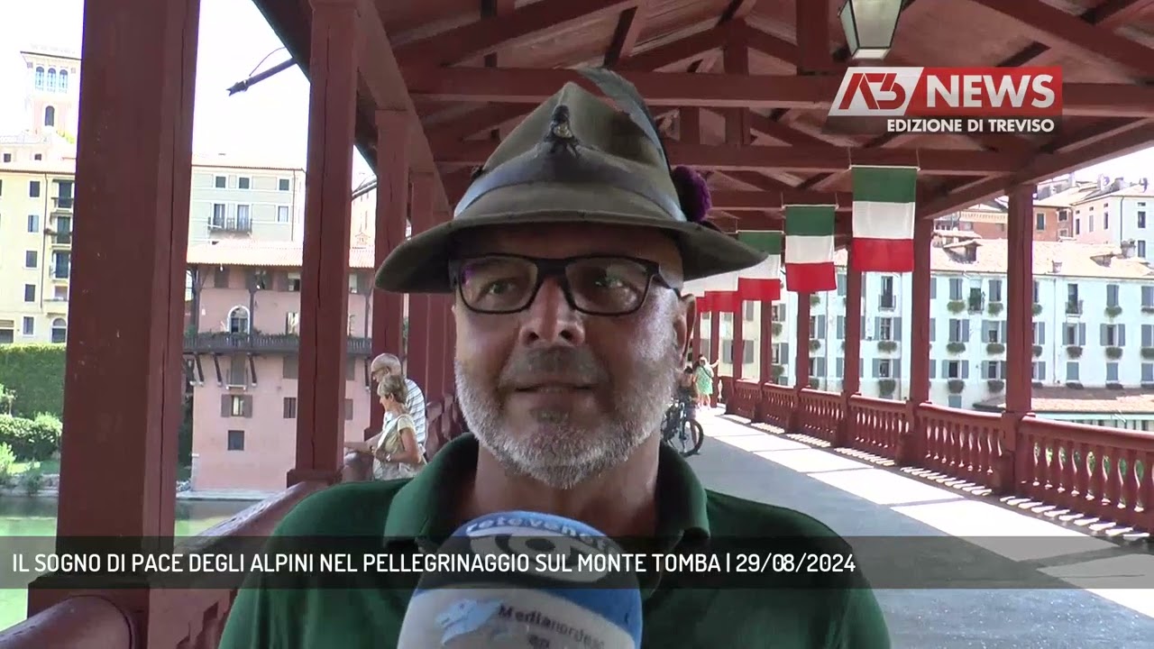 IL SOGNO DI PACE DEGLI ALPINI NEL PELLEGRINAGGIO SUL MONTE TOMBA | 29/08/2024