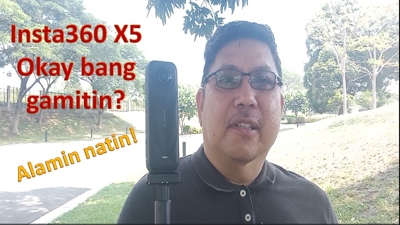 Insta 360 X5, Okay bang gamitin? Alamin natin!