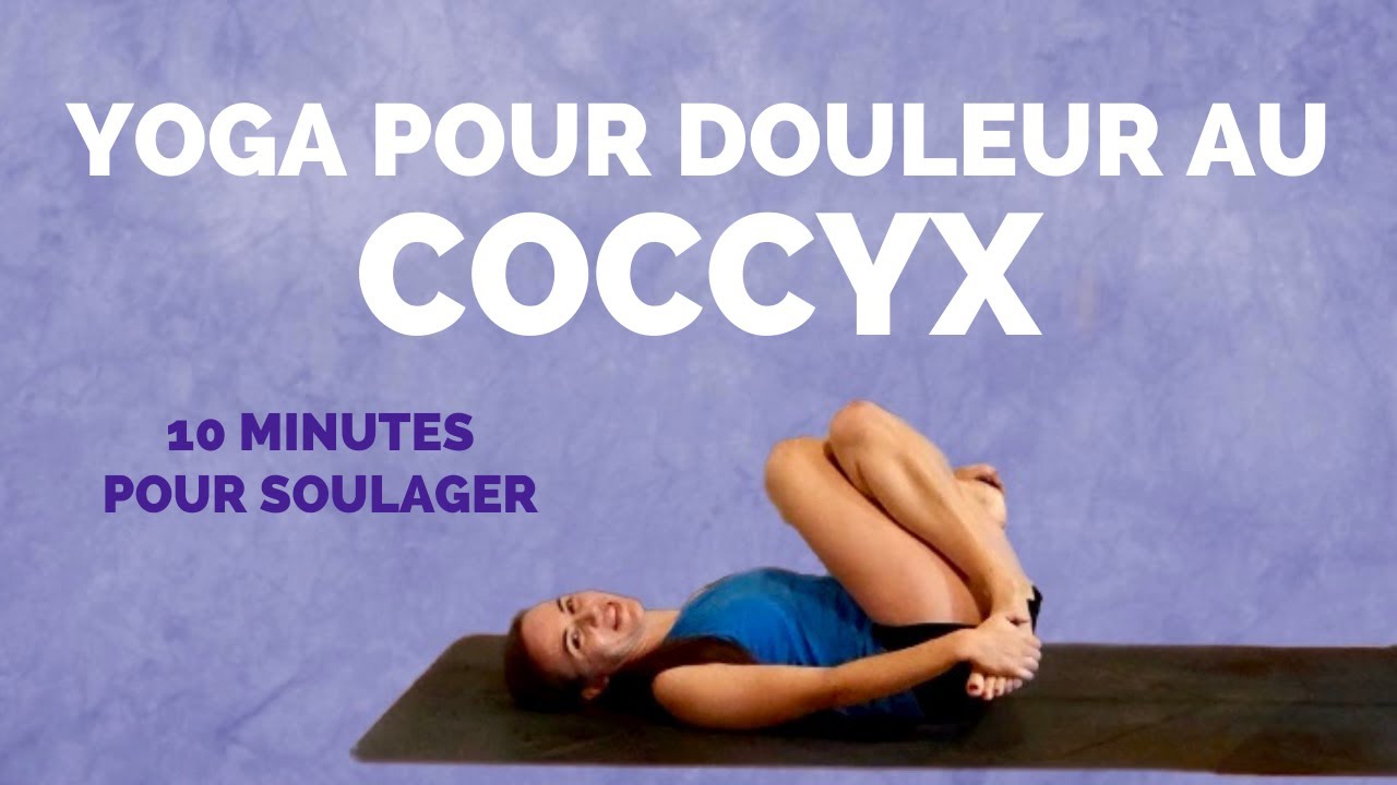 Yoga pour le COCCYX - 10 minutes pour soulager la douleur