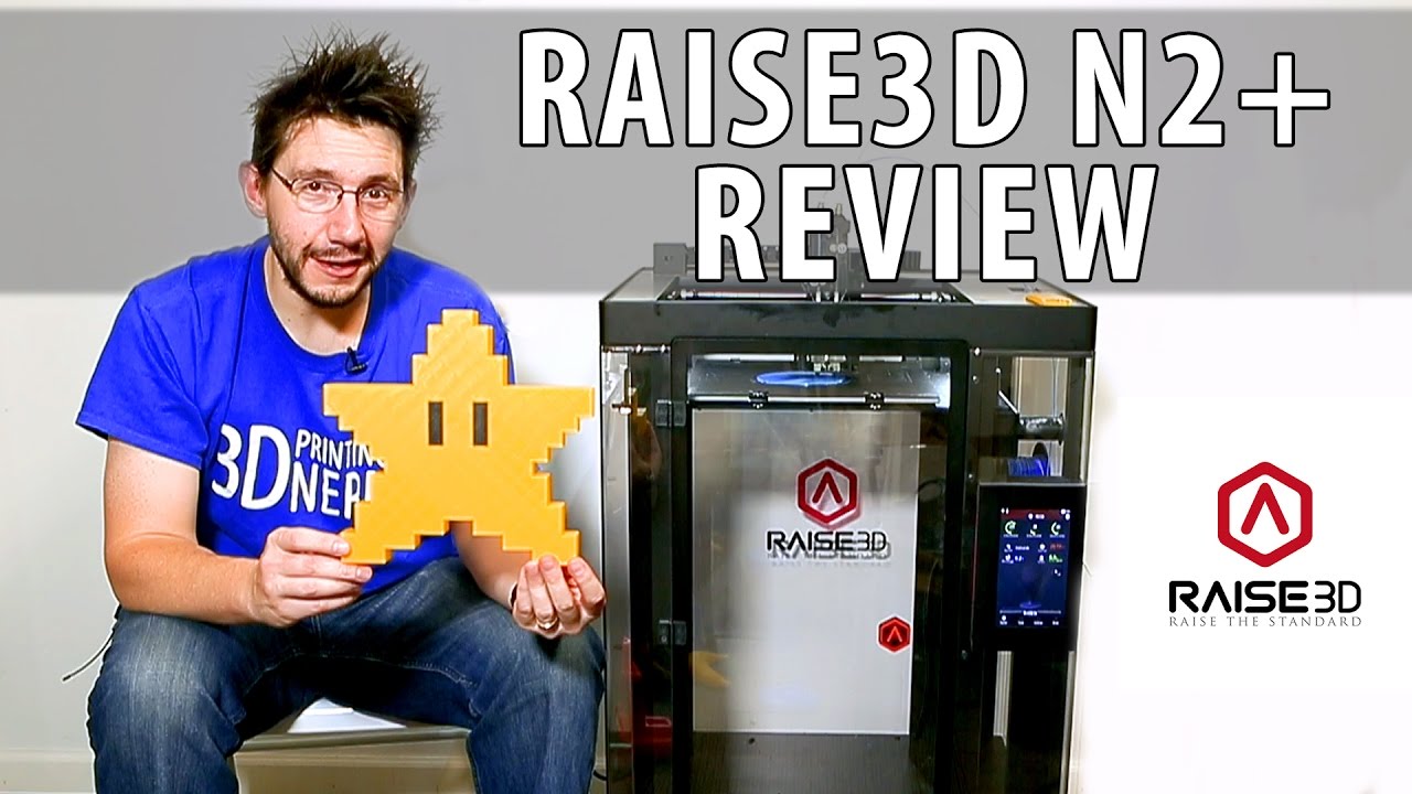 Raise3D N2+ 3D Printer Review