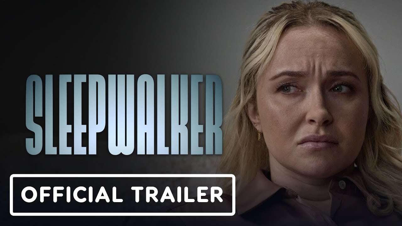 Sleepwalker - Official Trailer (2026) Hayden Panettiere