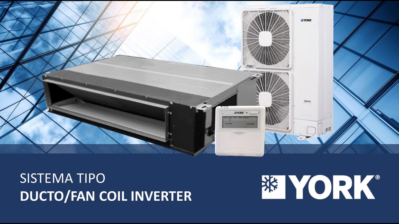 Sistema tipo Ducto Fan Coil Inverter YORK - Webinar
