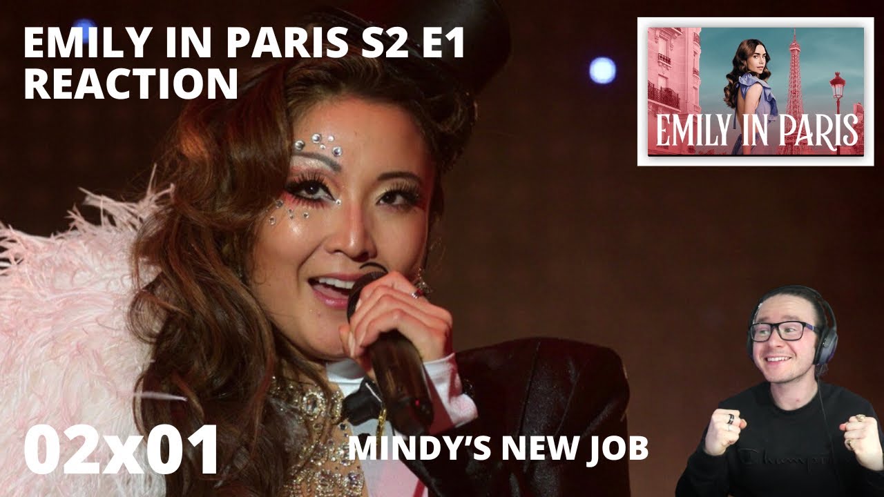 EMILY IN PARIS S2 E1 VOULEZ-VOUS COUCHER AVEC MOI? REACTION 2x1 MINDY’S NEW JOB