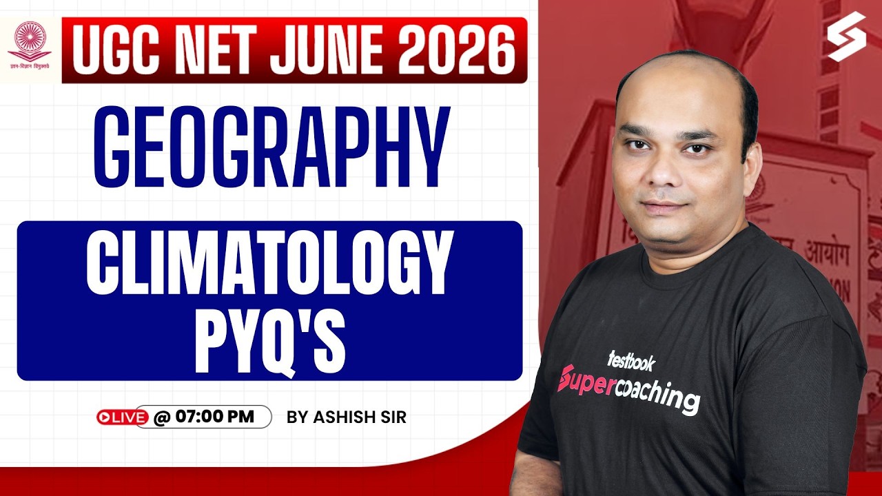 UGC NET Geography Classes 2026 | Climatology UGC NET Geography PYQ's | UGC NET Geography By Ashish