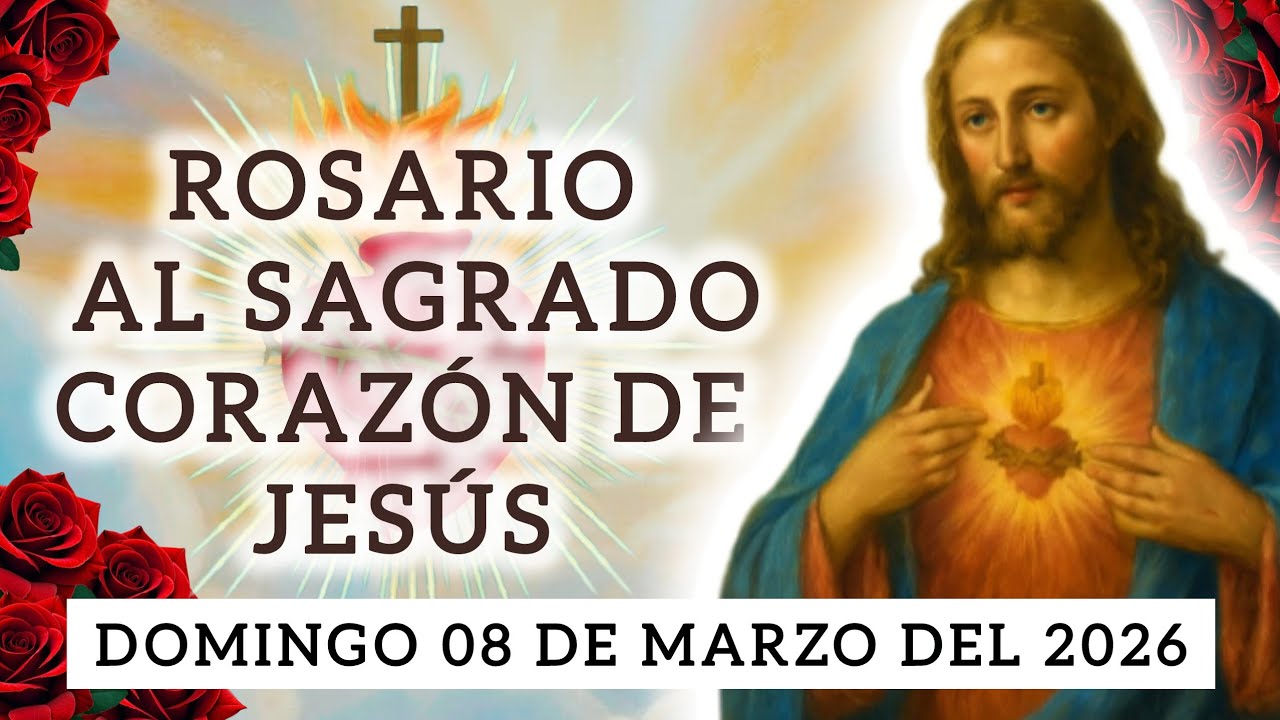 🪻ROSARIO AL SAGRADO CORAZÓN DE JESÚS D🌹HOY DOMINGO 08 DE MARZO DEL2026#sagradocorazondejesus#oracion