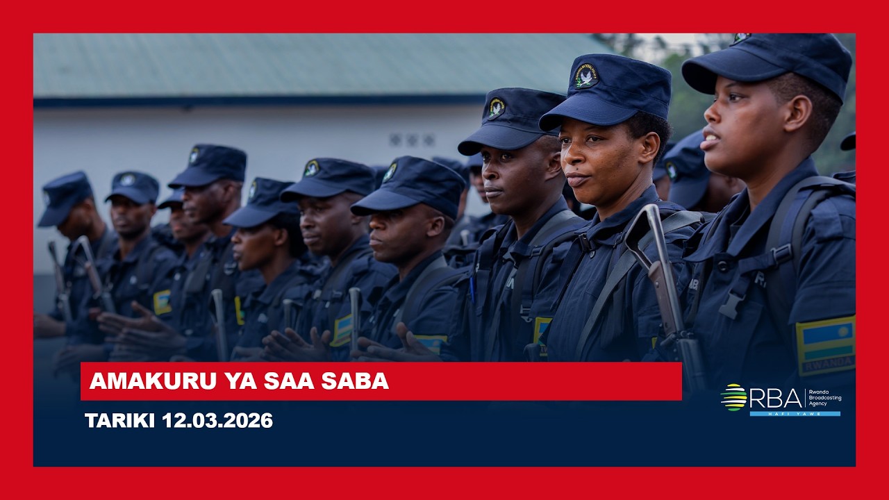 AMAKURU YA SAA SABA || TARIKI 12 WERURWE 2026