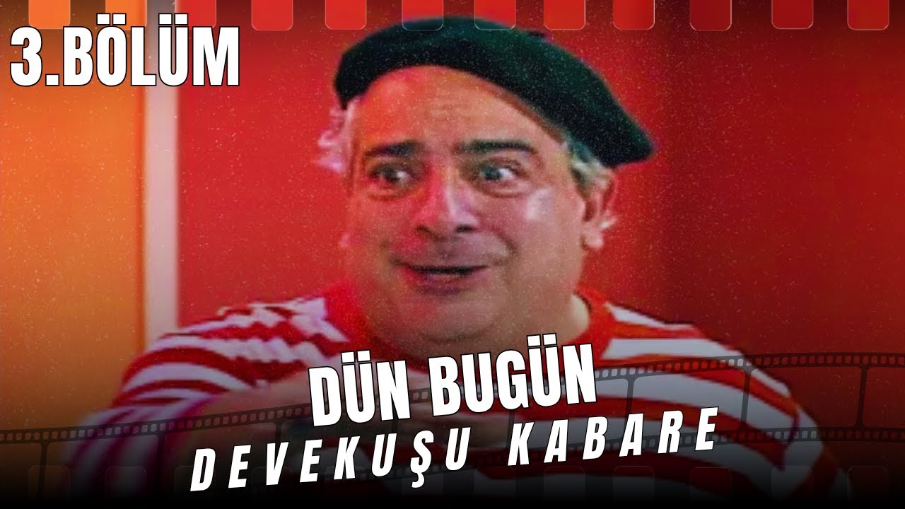 DÜN BUGÜN 3. BÖLÜM | Devekuşu Kabare | 1971