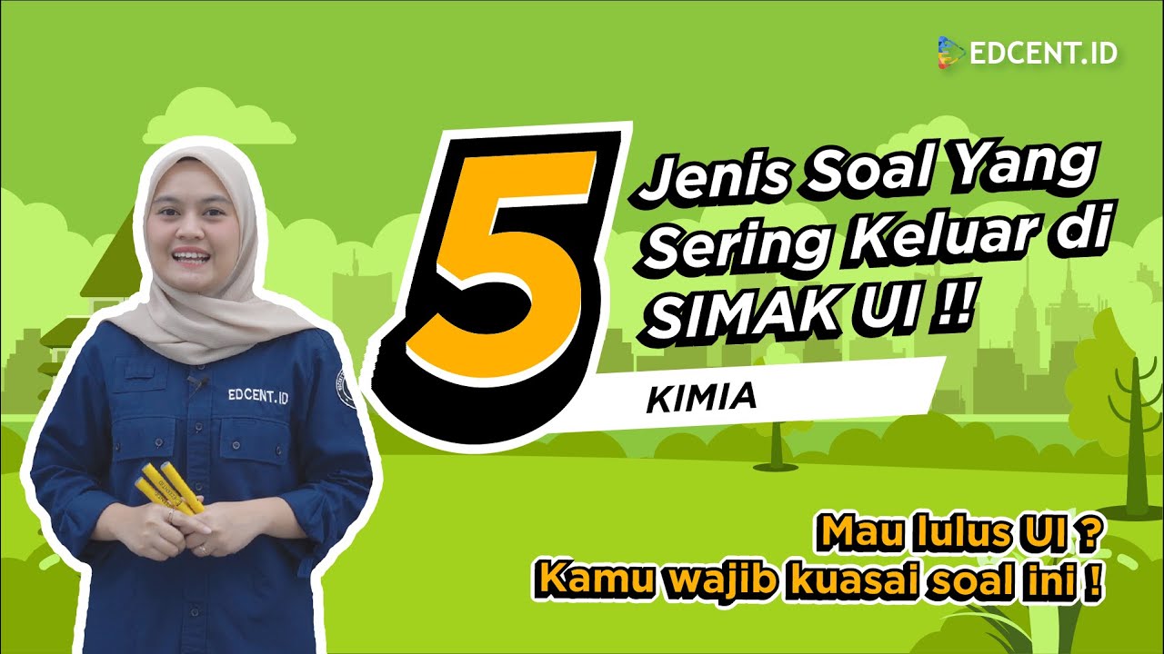 5 JENIS SOAL KIMIA SIMAK UI YANG PALING SERING KELUAR DI UJIAN | SIMAK UI 2022❗