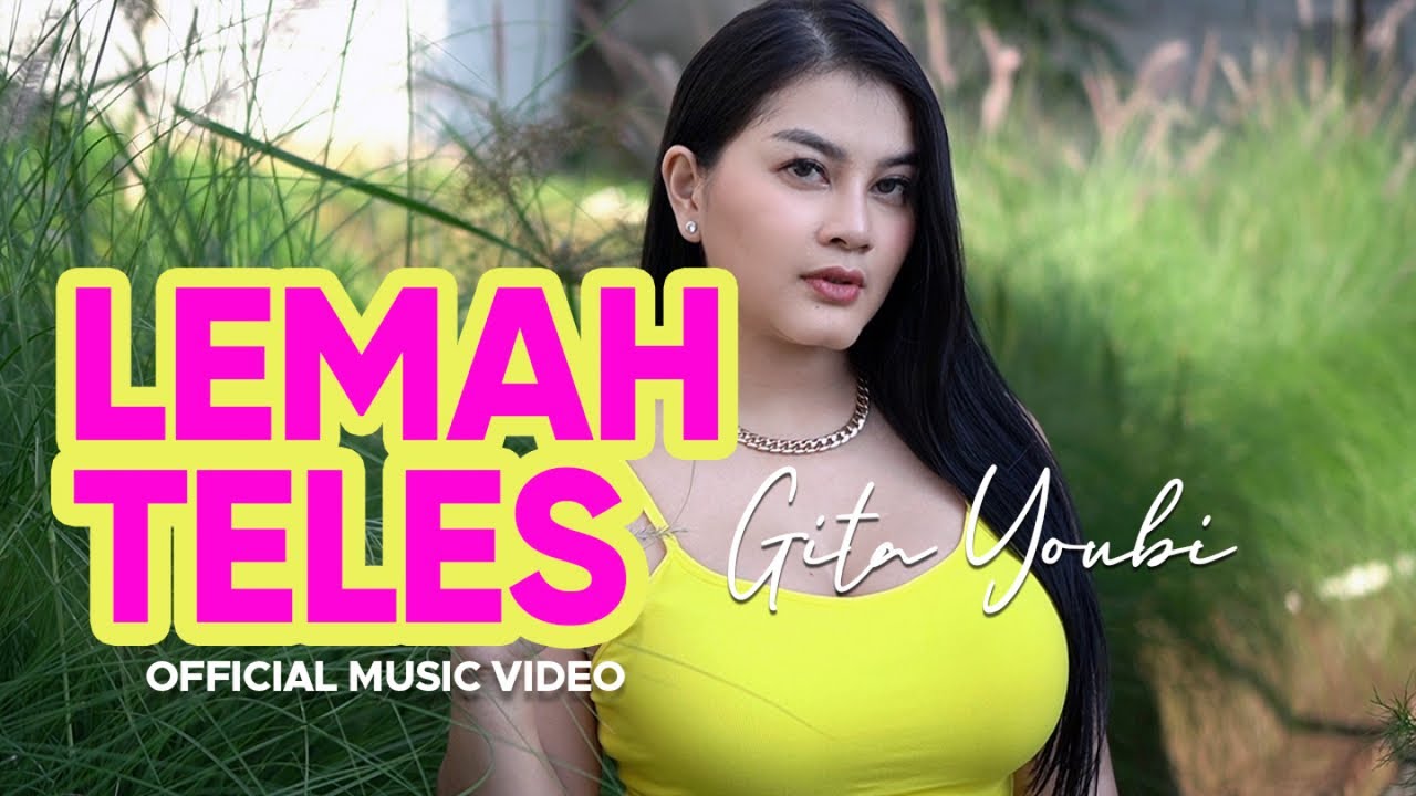 Gita Youbi - Lemah Teles (Official Music Video)