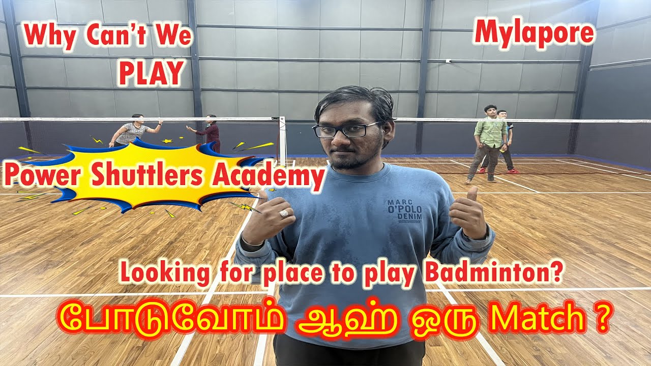 Power Shuttlers Academy | Badminton in Chennai | Mylapore | Why Can't We - Play