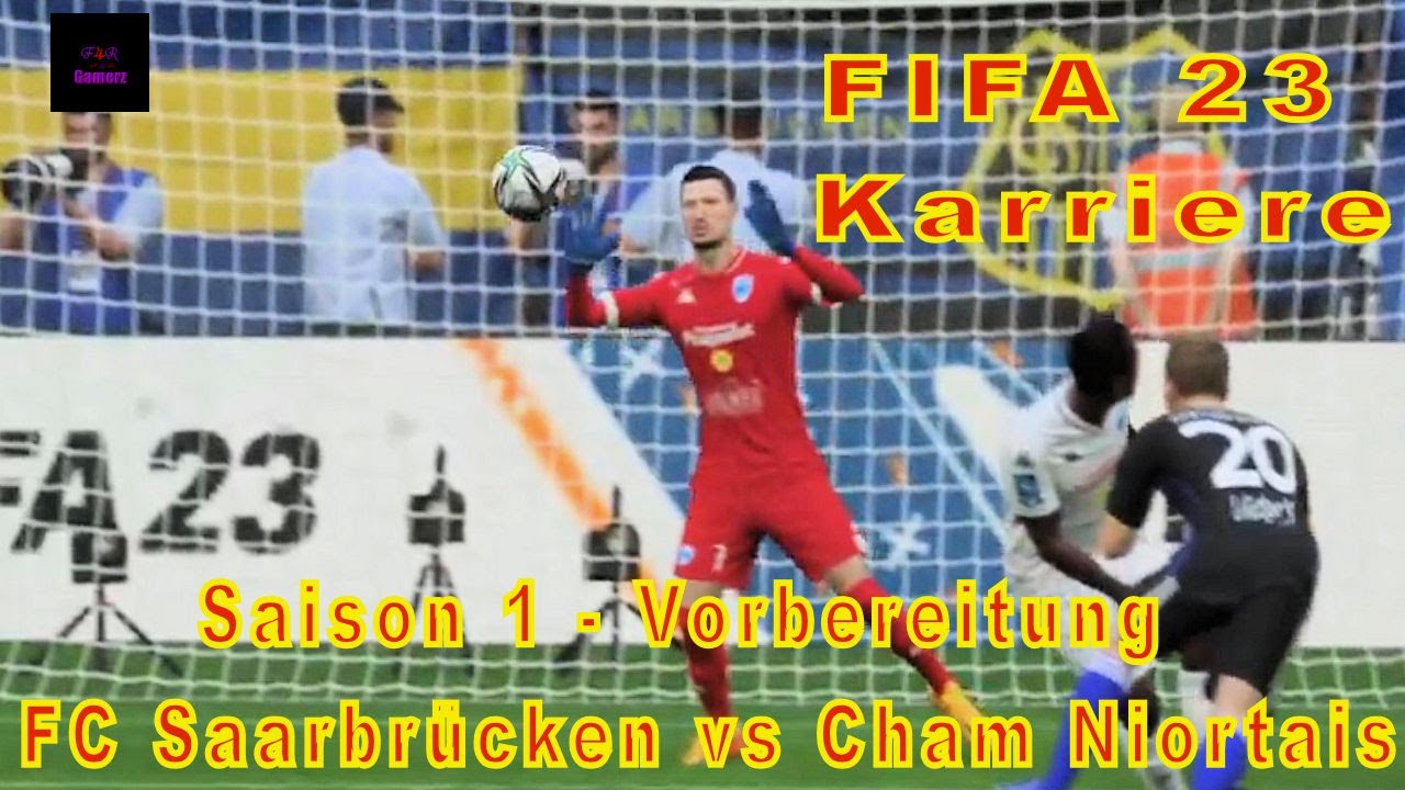 FIFA 23 - Karriere - Saison 1 - Vorbereitung - FC Saarbrücken vs Cham Niortais - Lets Play - PS5