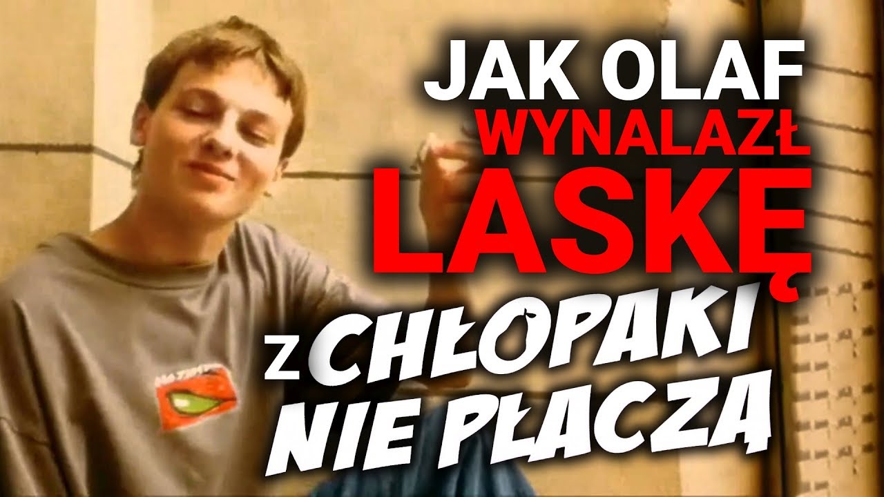 JAK OLAF WYNALAZŁ LASKĘ Z CHŁOPAKI NIE PLACZĄ ? #2