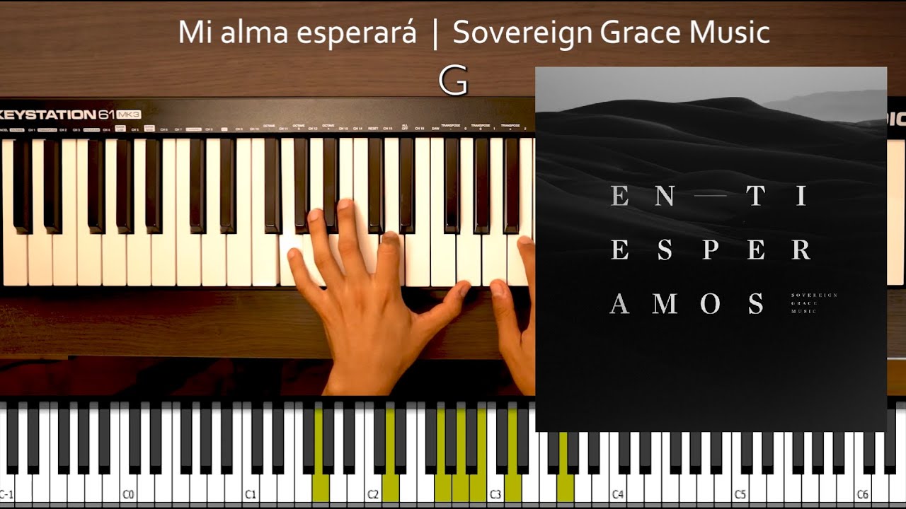 Mi Alma Esperará | Sovereign Grace Music | Piano