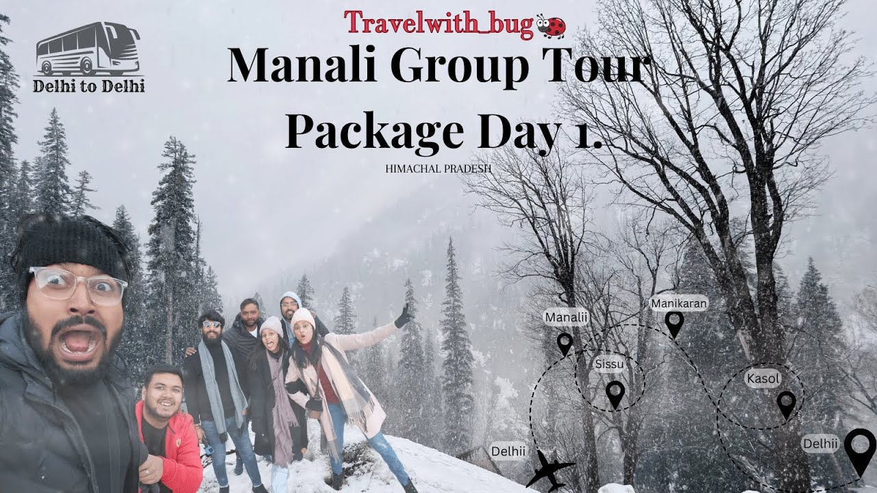 manali kasol group tour day one