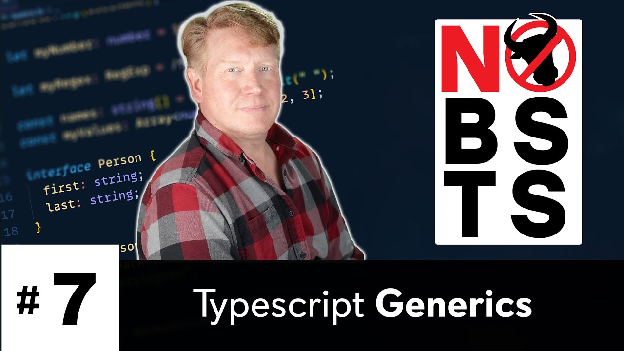 No BS TS #7 - Generics in Typescript