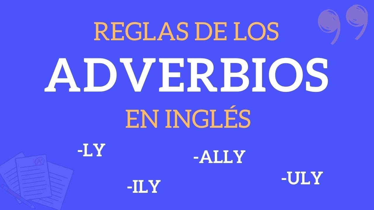 Reglas de los ADVERBIOS EN INGLÉS | Adverbs vs. Adjectives