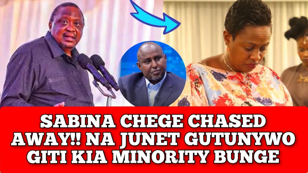 SABINA CHEGE CHASED AWAY...TEAM UHURU KUÎNGATITHIA SABINA CHEGE, NA JUNET GUTUNYWO GITI KIA MINORITY