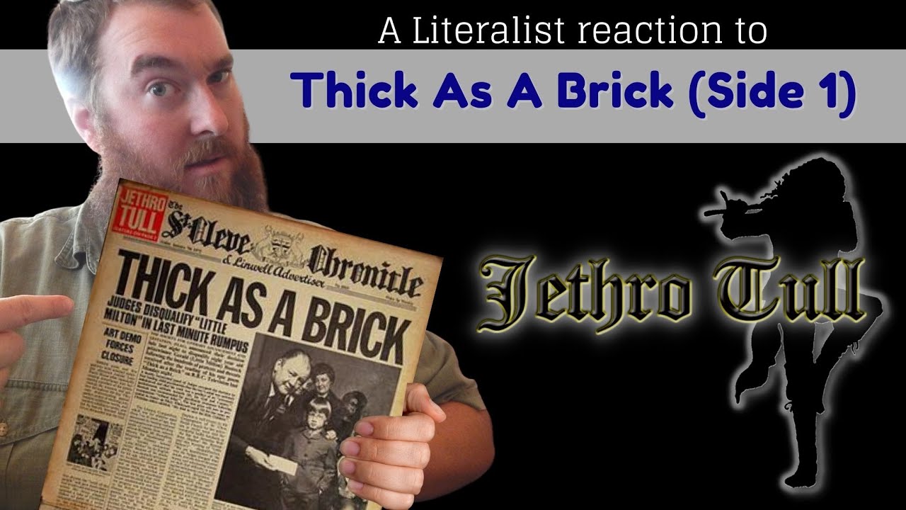 Буквальная реакция на «Thick As A Brick» (вся сторона 1) Джетро Талла