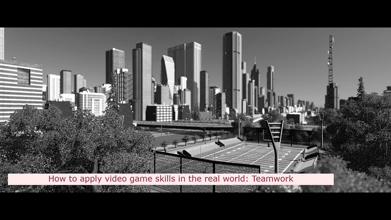 How to apply video game skills to the real world: Teamwork