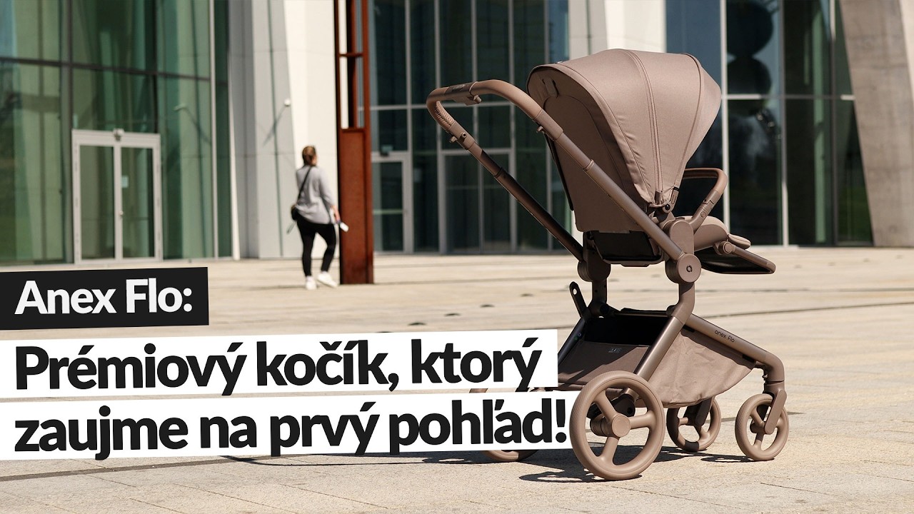 Anex Flo 2025: Kočík, ktorý zmení váš pohľad na pohodlie a štýl!