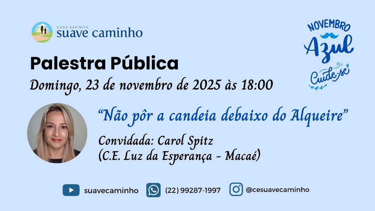 23 11 2025      Carol Spitz      Não pôr a candeia debaio do Alqueire