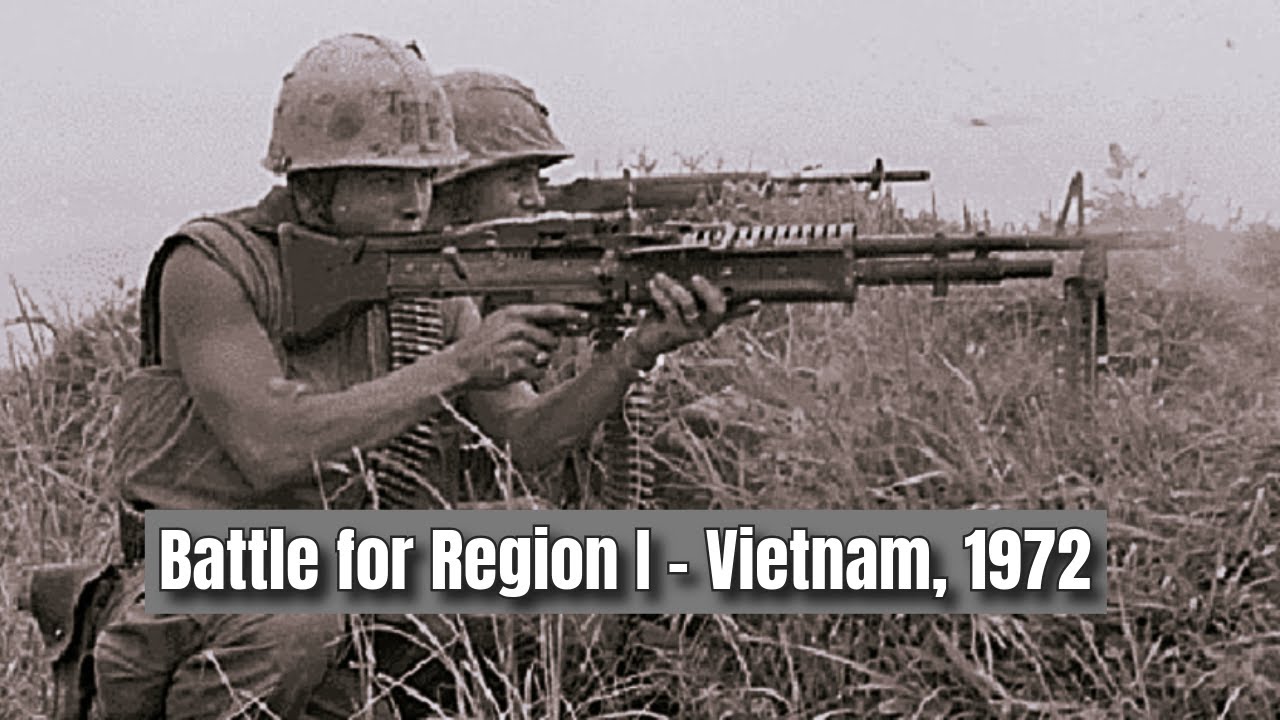 Vietnam War- Battle for Region I, 1972