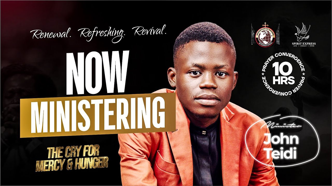 Min John Teidi -2nd| The Cry for Mercy and Hunger | 10 hrs Prayer Convegence | RONi - Spirit Express
