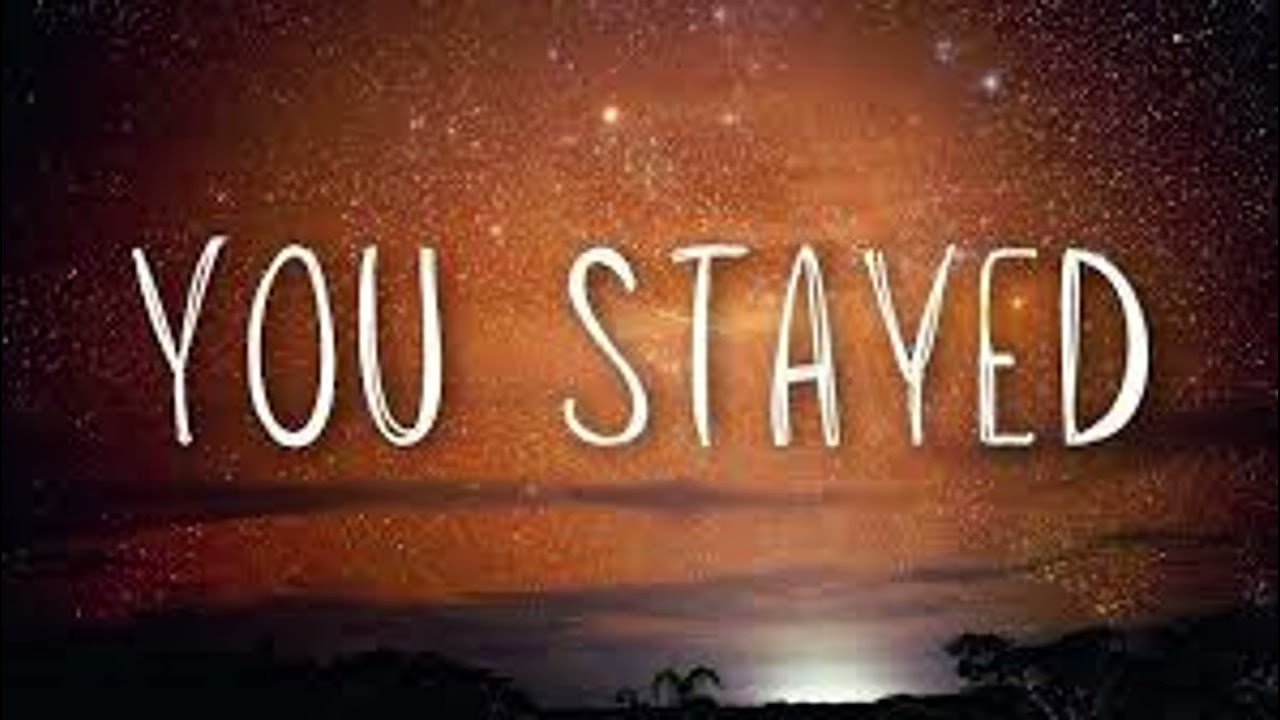 “You Stayed You Never Left Me” – Music by Ichie 1