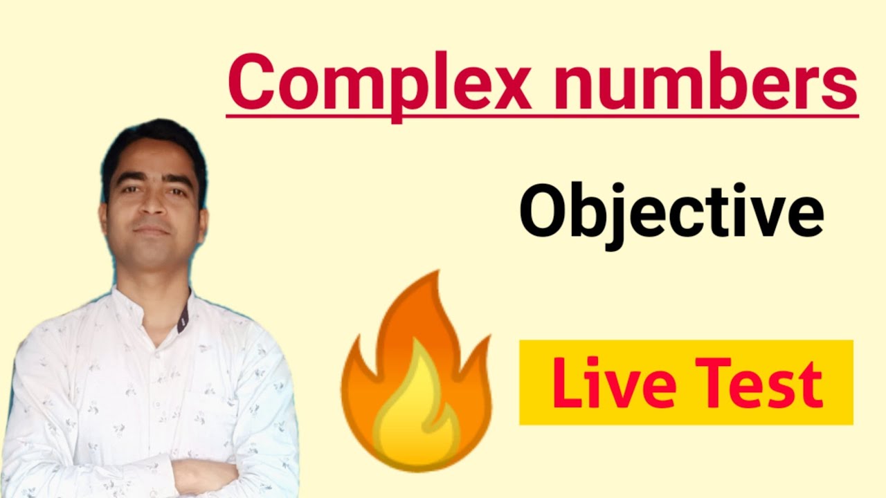 Complex Numbers Class 11 Maths Objective Questions Live Test
