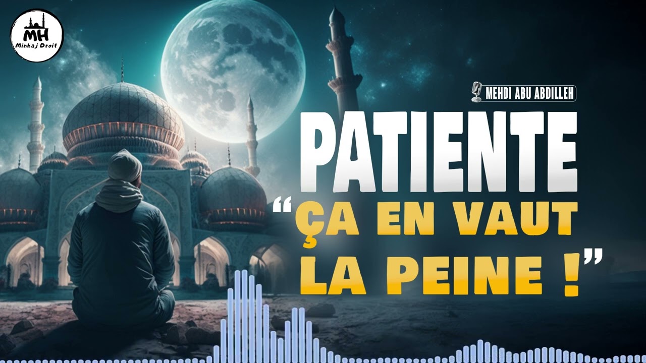 patiente, ça en vaut la peine !