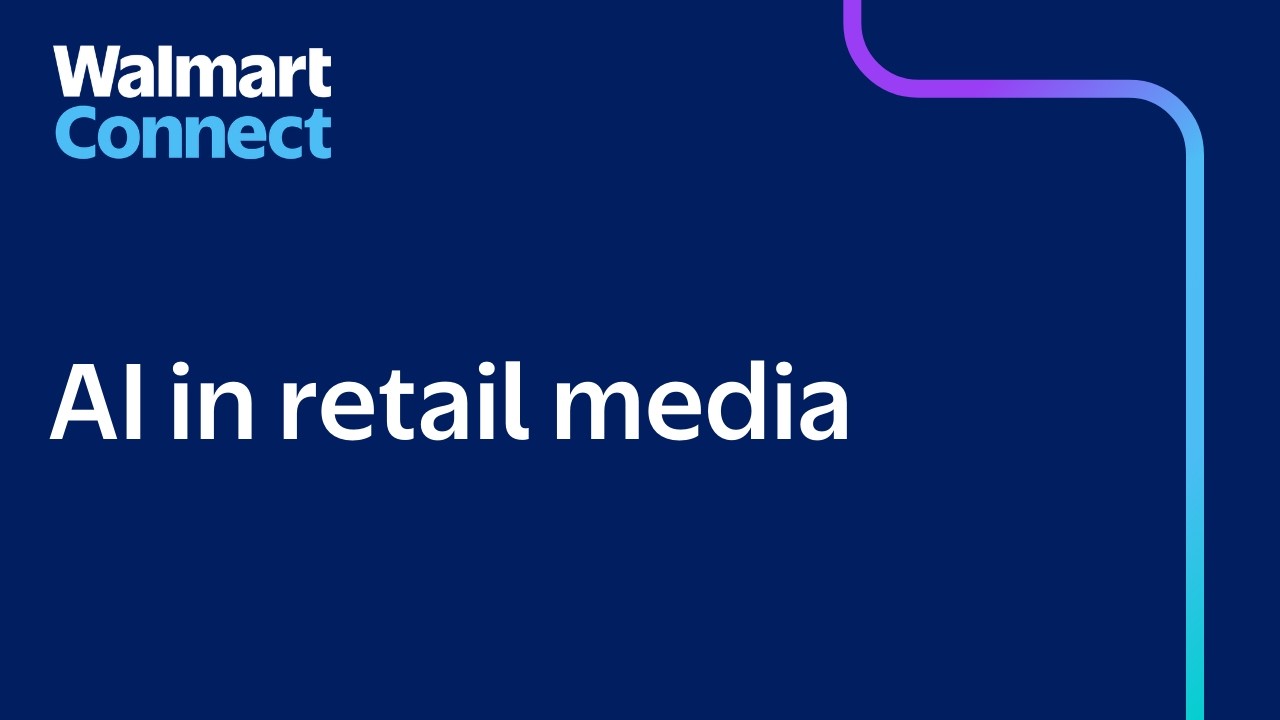 AI in retail media: Insights from Walmart Connect