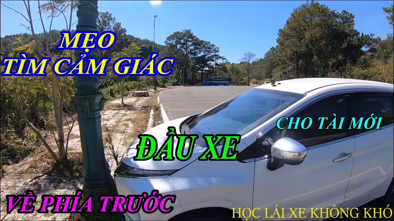 MẸO LUYỆN TẬP TÌM CẢM GIÁC CĂN ĐẦU XE PHÍA TRƯỚC