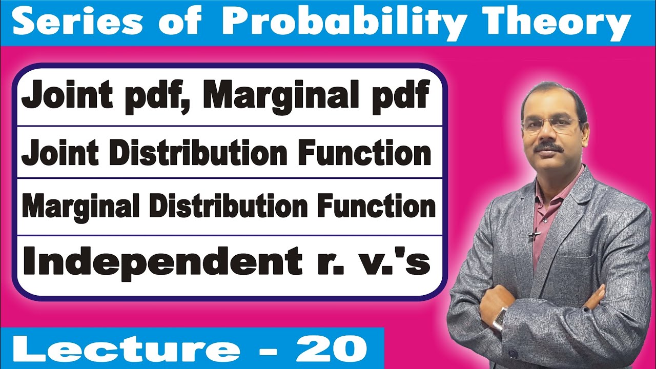 Joint Probability Density Function, Marginal pdf, Independent Random Variables [Lecture - 20]