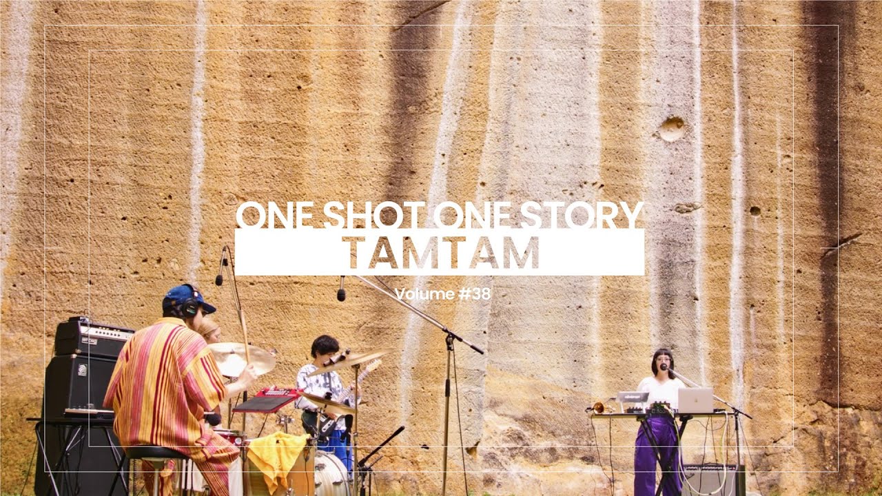 TAMTAM | One shot One story