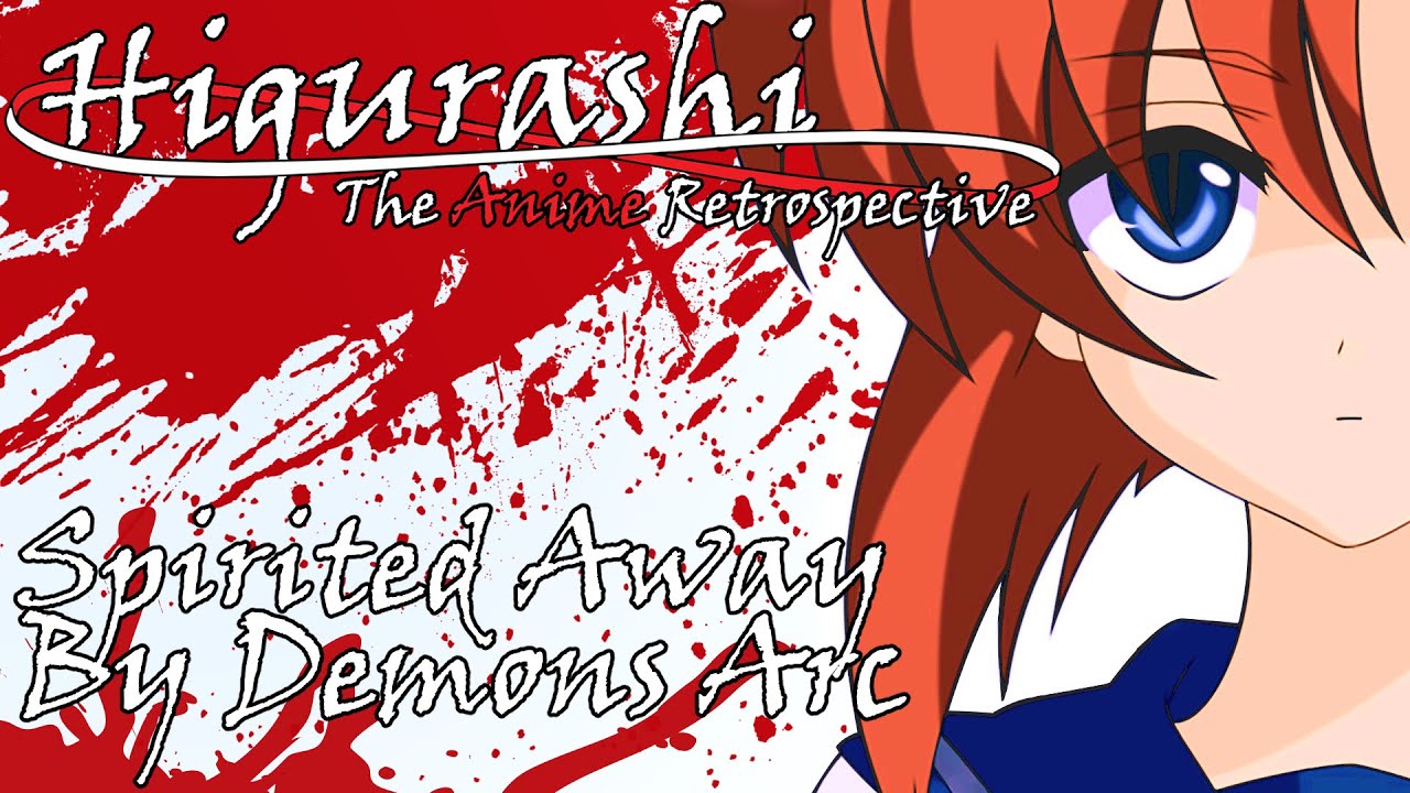 Higurashi: The Anime Retrospective - Spirited Away By Demons Arc (REUPLOAD)