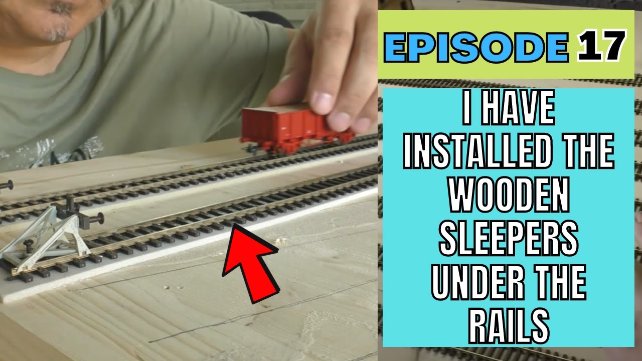 HO INSTALLATO LE TRAVERSINE DI LEGNO SOTTO ALLE ROTAIE !  (PLASTICO DANIEL #17)