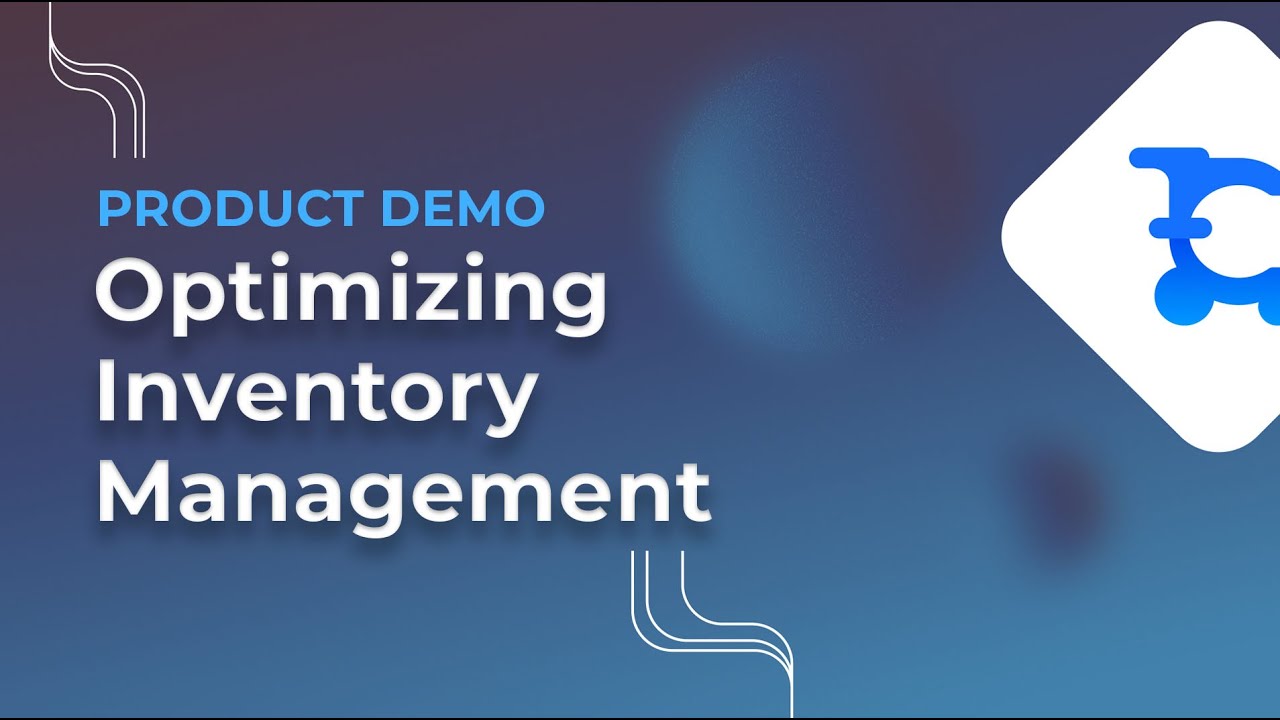 Optimize Inventory Management - Better Inventory Management System Designed to Grow w/ Your Business