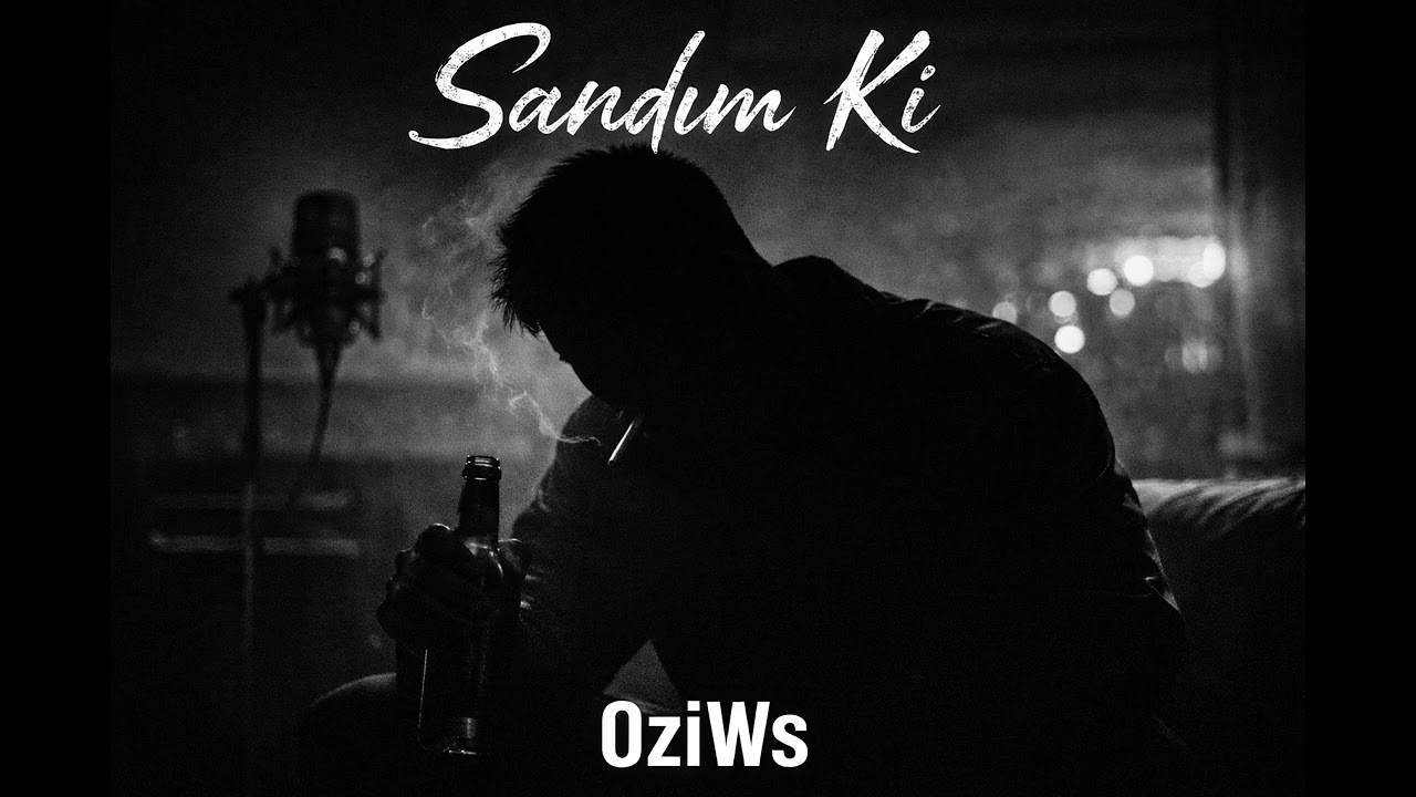 OZİ-Sandım Ki(Official Music)