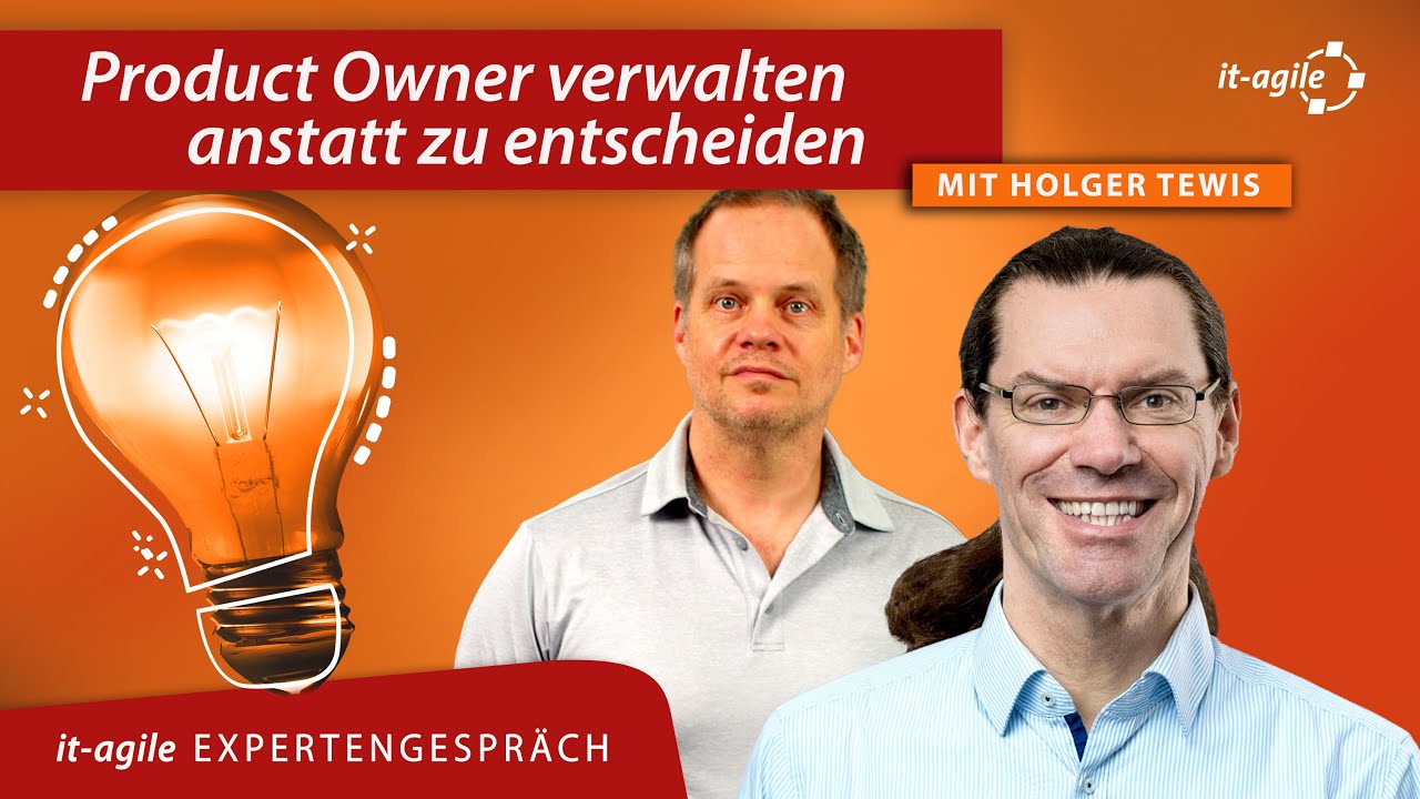 Product Owner müssen entscheiden | Expertengespräch mit Wolf-Gideon Bleek und Holger Tewis
