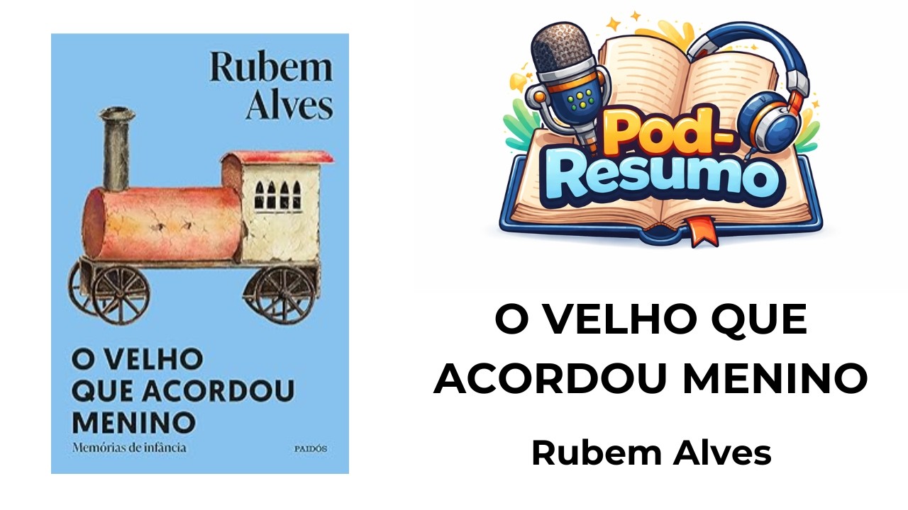 #123 - O velho que acordou menino - Rubem Alves